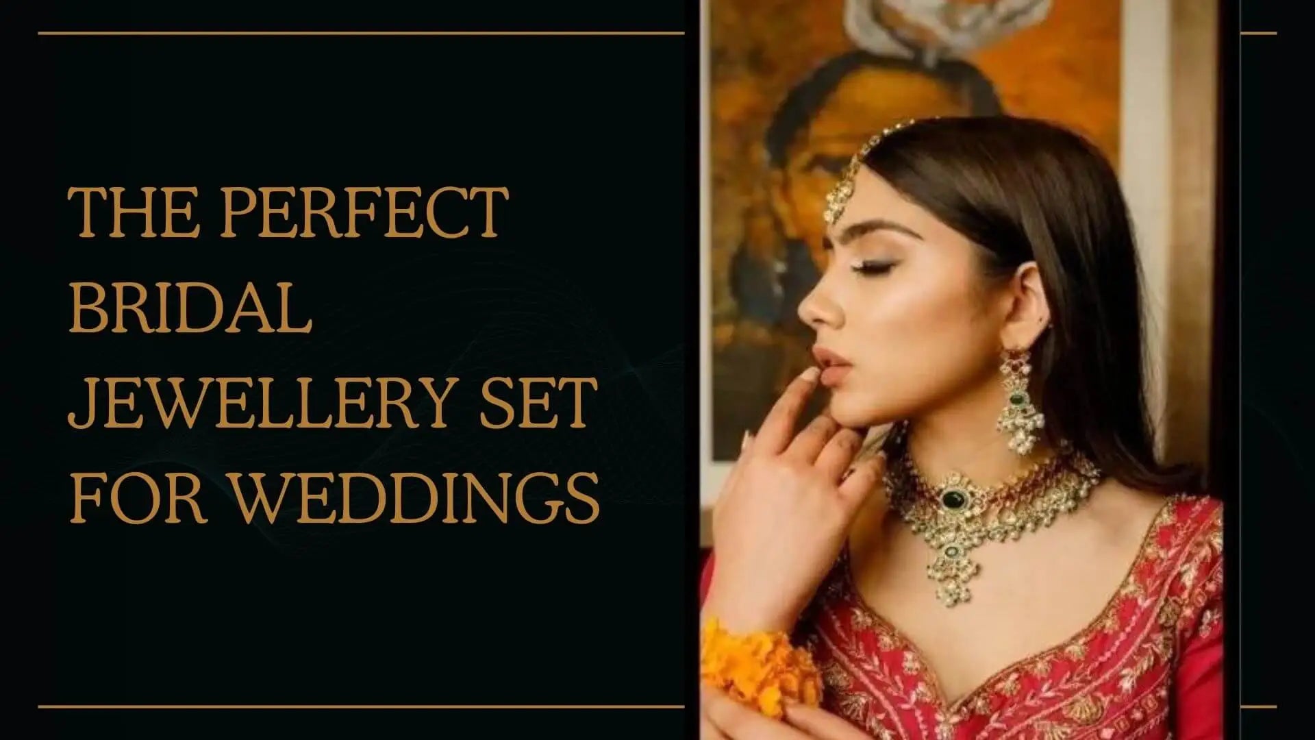 The Perfect Bridal Jewellery Set for Weddings