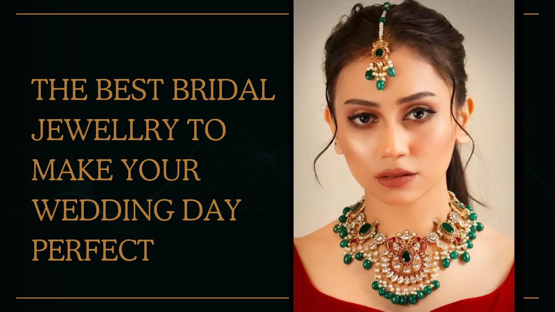 The Best Bridal Jewellery to make your Wedding Day Perfect