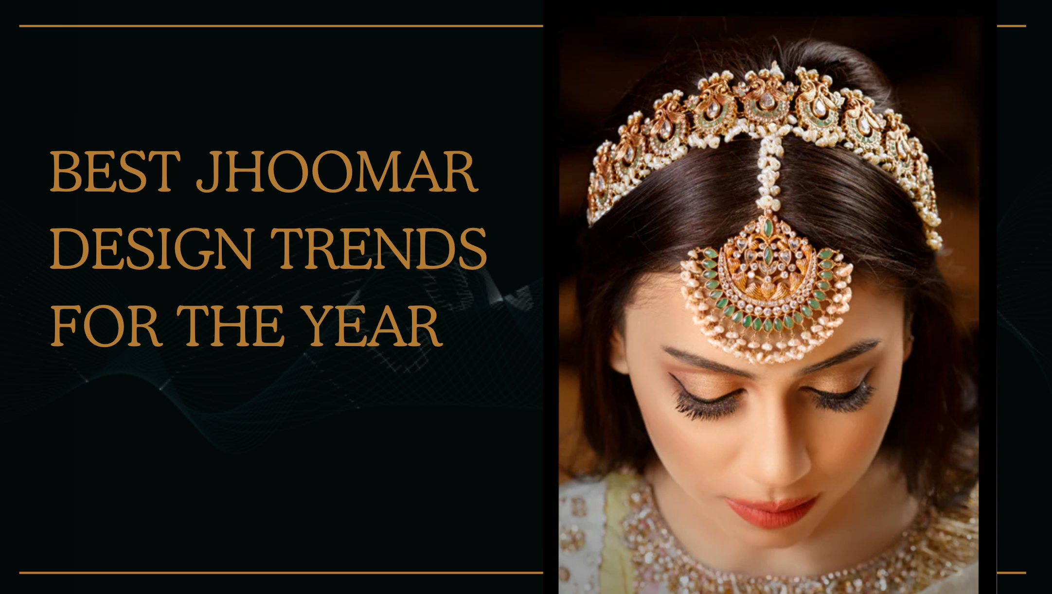 The Best Jhoomar Design Trends for the Year