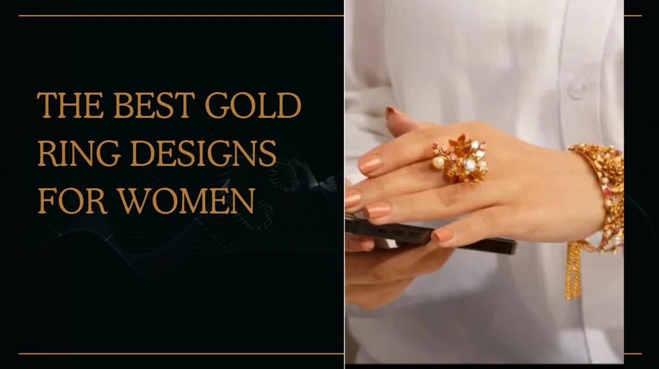 The Best Gold Ring Designs for Women
