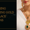 Stunning Wedding Gold Necklace Designs to Make Your Big Day Shine